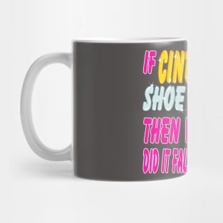 Funny Question - Cinderella's Glass Shoe Mug